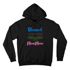 Mothers Day Gift Blessed To Be Called Mawmaw Hoodie