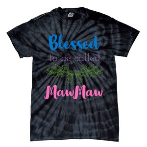 Mothers Day Gift Blessed To Be Called Mawmaw Tie-Dye T-Shirt