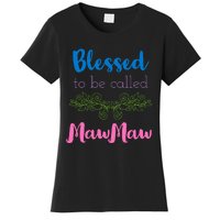 Mothers Day Gift Blessed To Be Called Mawmaw Women's T-Shirt