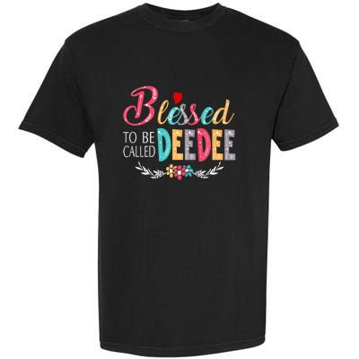 Mothers Day Gift Blessed To Be Called Deedee Garment-Dyed Heavyweight T-Shirt