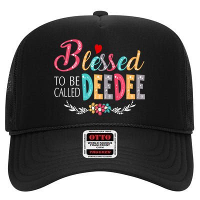 Mothers Day Gift Blessed To Be Called Deedee High Crown Mesh Back Trucker Hat