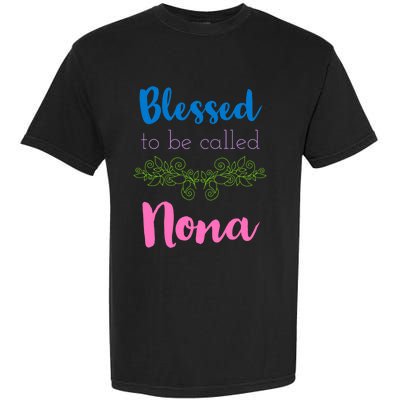 Mothers Day Gift Blessed To Be Called Nona Garment-Dyed Heavyweight T-Shirt