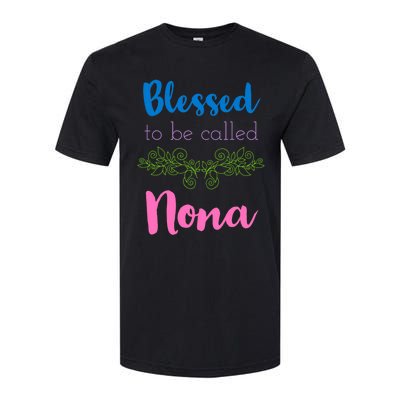 Mothers Day Gift Blessed To Be Called Nona Softstyle® CVC T-Shirt