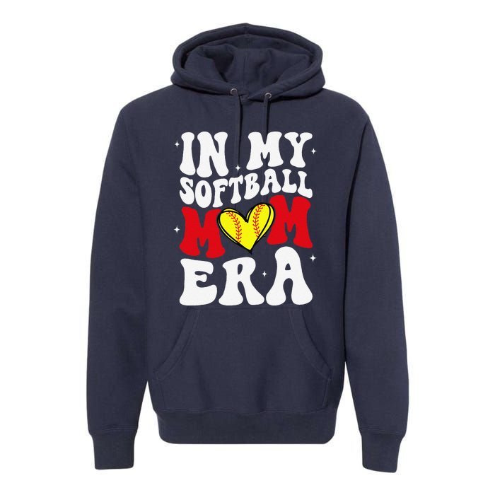 Mothers Day Gifts In My Softball Mom Era Funny Softball Mama Premium Hoodie