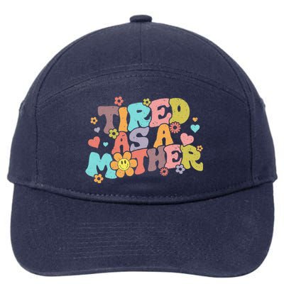 Mothers Day Groovy Tired As A Mother Mom Mama Funny Retro 7-Panel Snapback Hat