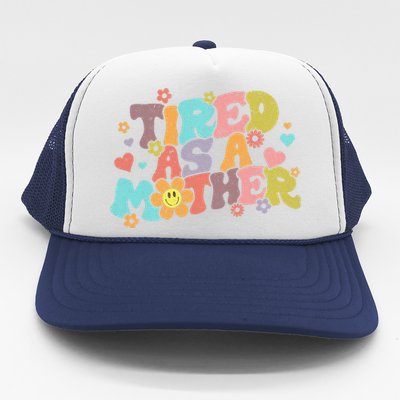 Mothers Day Groovy Tired As A Mother Mom Mama Funny Retro Trucker Hat