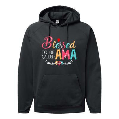 Mothers Day Gift Blessed To Be Called Ama Performance Fleece Hoodie