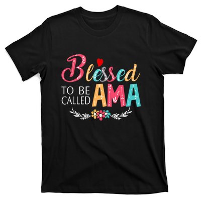 Mothers Day Gift Blessed To Be Called Ama T-Shirt