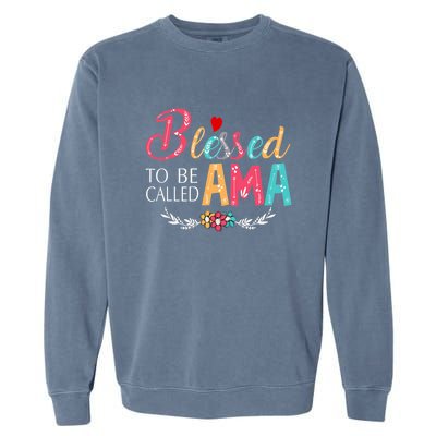 Mothers Day Gift Blessed To Be Called Ama Garment-Dyed Sweatshirt