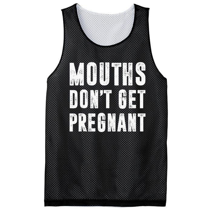 Mouths Dont Get Pregnant Mesh Reversible Basketball Jersey Tank