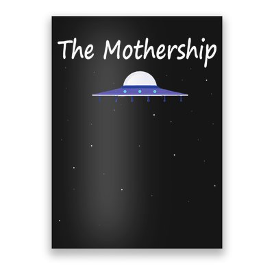 Mothers Day Gift New Moms Mothership Sci Fi Aliens Poster