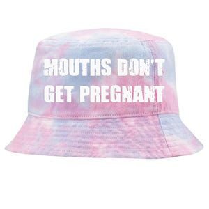 Mouths DonT Get Pregnant Tie-Dyed Bucket Hat