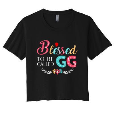 Mothers Day Gift Blessed To Be Called Gg Women's Crop Top Tee