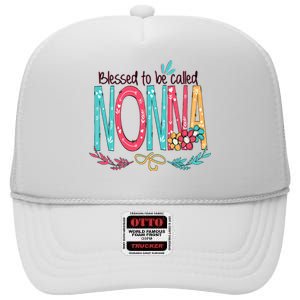 Mothers Day Gift Blessed To Be Called Nonna High Crown Mesh Back Trucker Hat