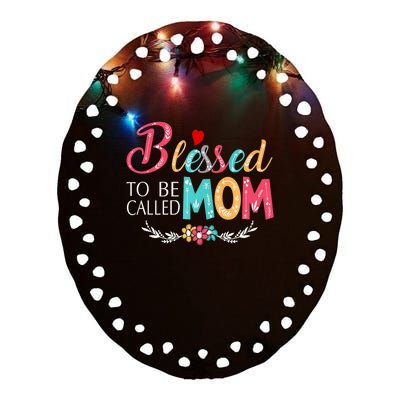 Mothers Day Gift Blessed To Be Called Mom Ceramic Oval Ornament