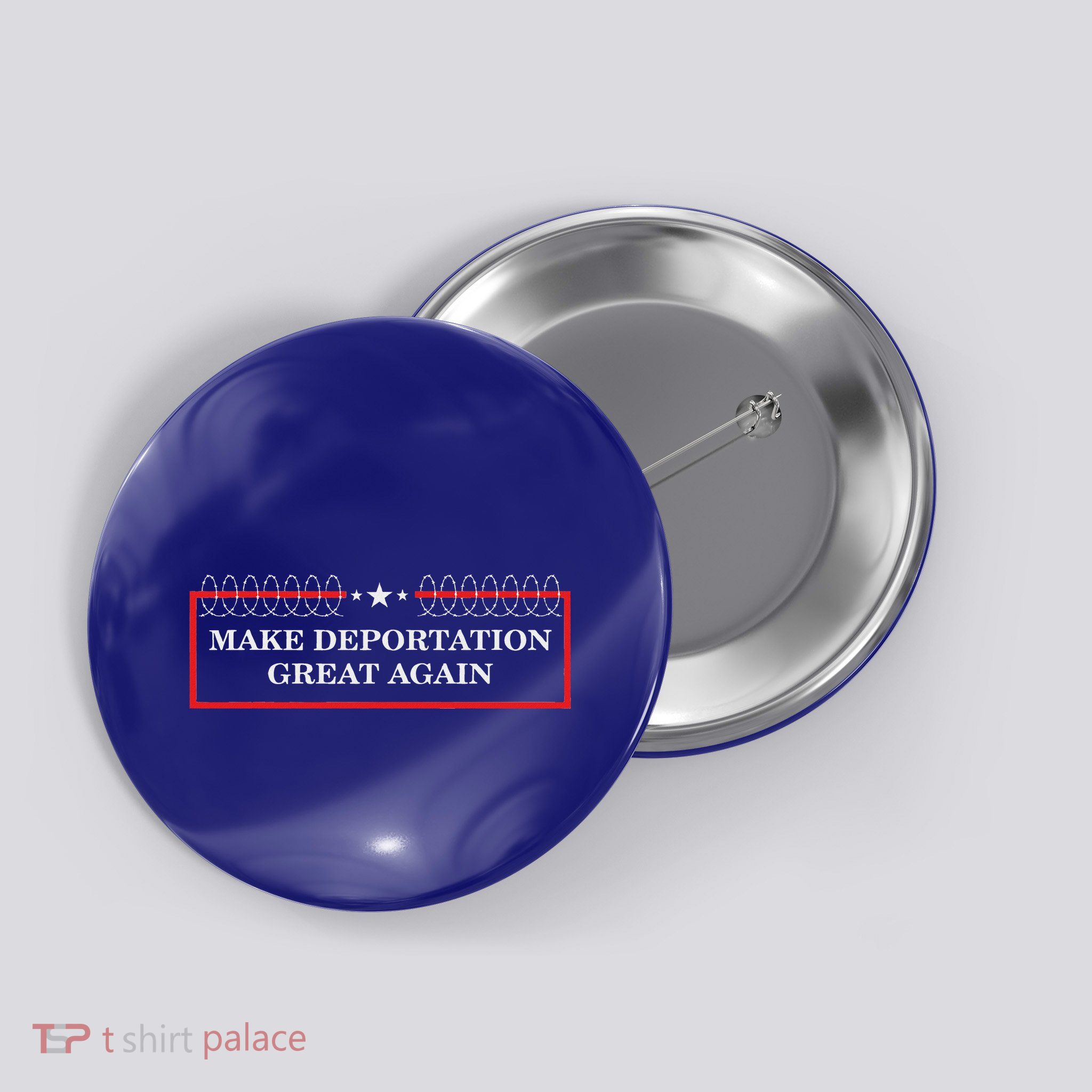Make Deportation Great Again Button