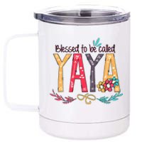 Mothers Day Gift Blessed To Be Called Yaya 12 oz Stainless Steel Tumbler Cup