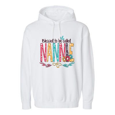 Mothers Day Gift Blessed To Be Called Nannie Garment-Dyed Fleece Hoodie