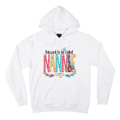 Mothers Day Gift Blessed To Be Called Nannie Hoodie