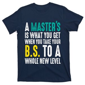 Masters Degree Graduation Funny Humor Quotes Lover Students T-Shirt