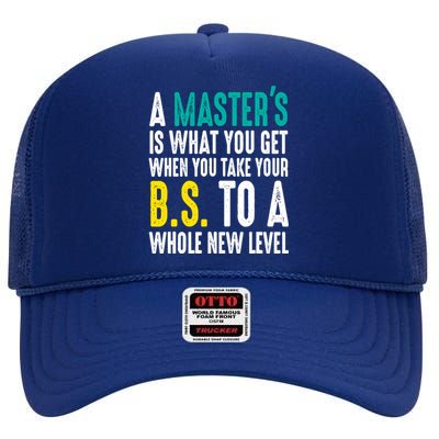 Masters Degree Graduation Funny Humor Quotes Lover Students High Crown Mesh Back Trucker Hat