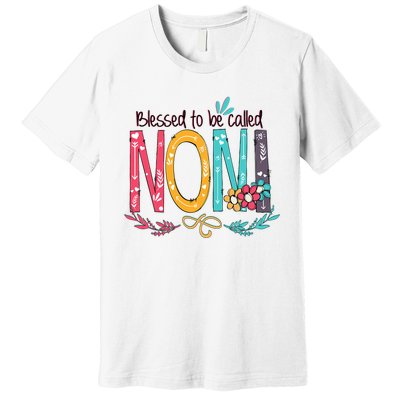 Mothers Day Gift Blessed To Be Called Noni Premium T-Shirt