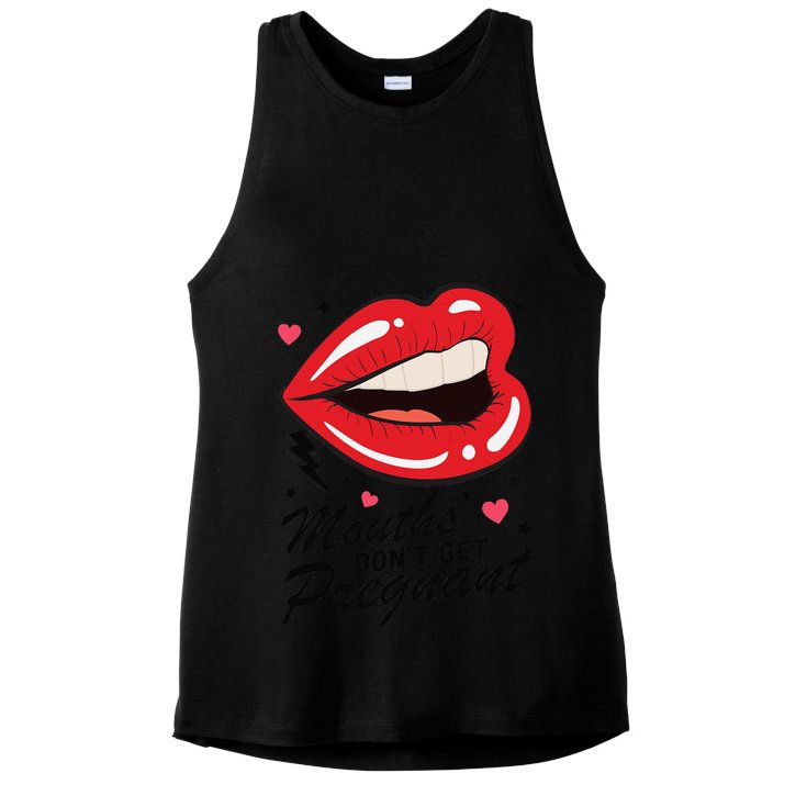 Mouths DonT Get Pregnant Inappropriate Humor Adult Jokes Ladies PosiCharge Tri-Blend Wicking Tank