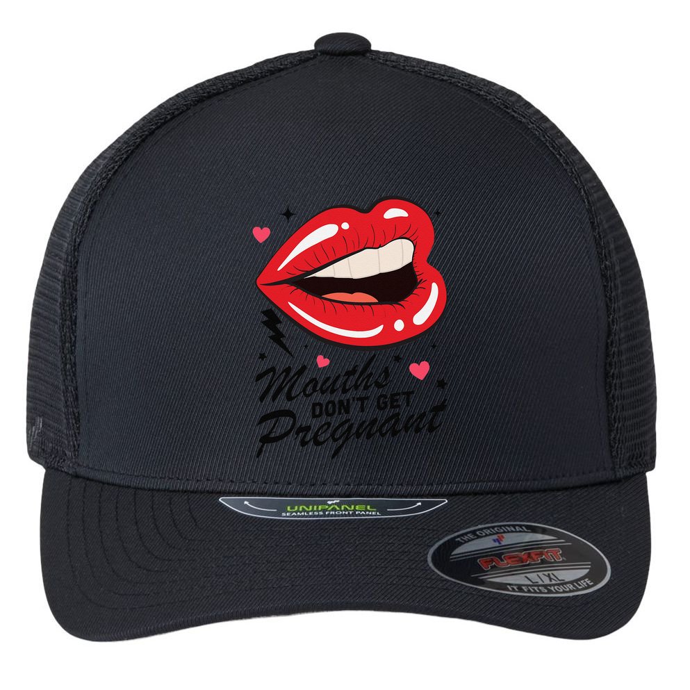 Mouths DonT Get Pregnant Inappropriate Humor Adult Jokes Flexfit Unipanel Trucker Cap