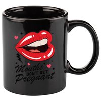 Mouths DonT Get Pregnant Inappropriate Humor Adult Jokes 11oz C Handle Ceramic Mug