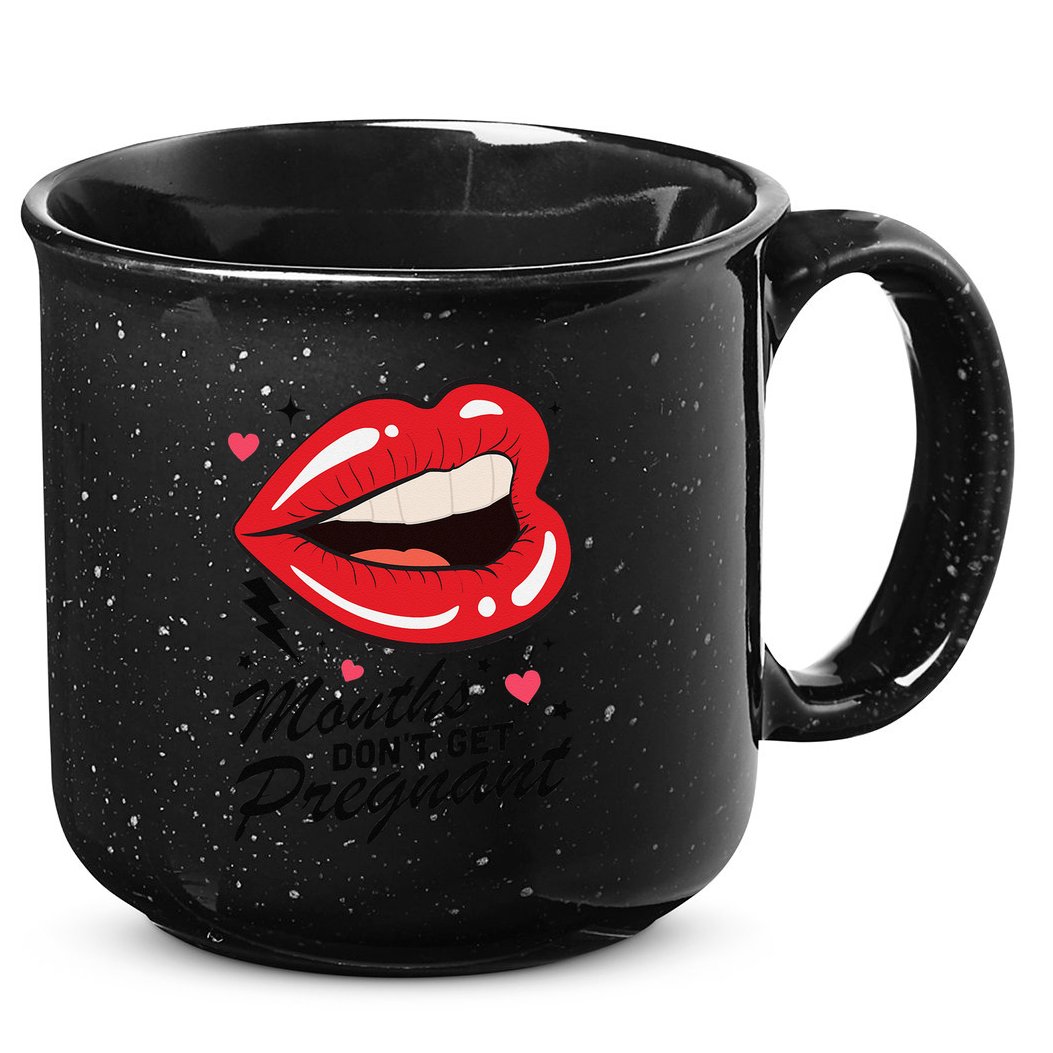 Mouths DonT Get Pregnant Inappropriate Humor Adult Jokes 15oz Campfire Ceramic Mug