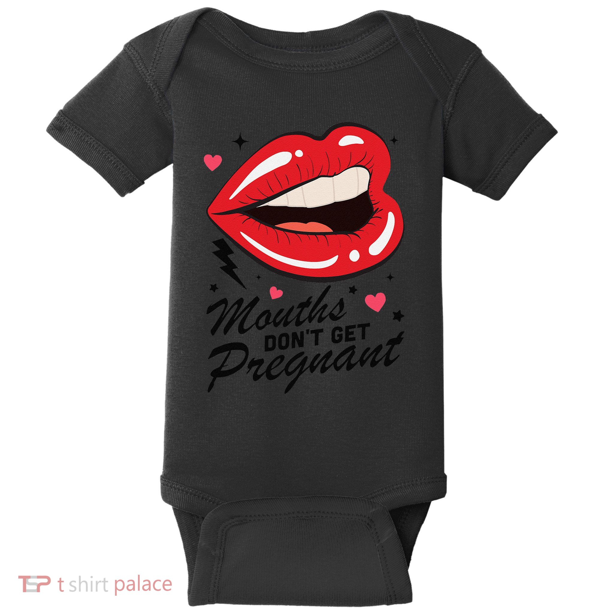Mouths DonT Get Pregnant Inappropriate Humor Adult Jokes Baby Bodysuit