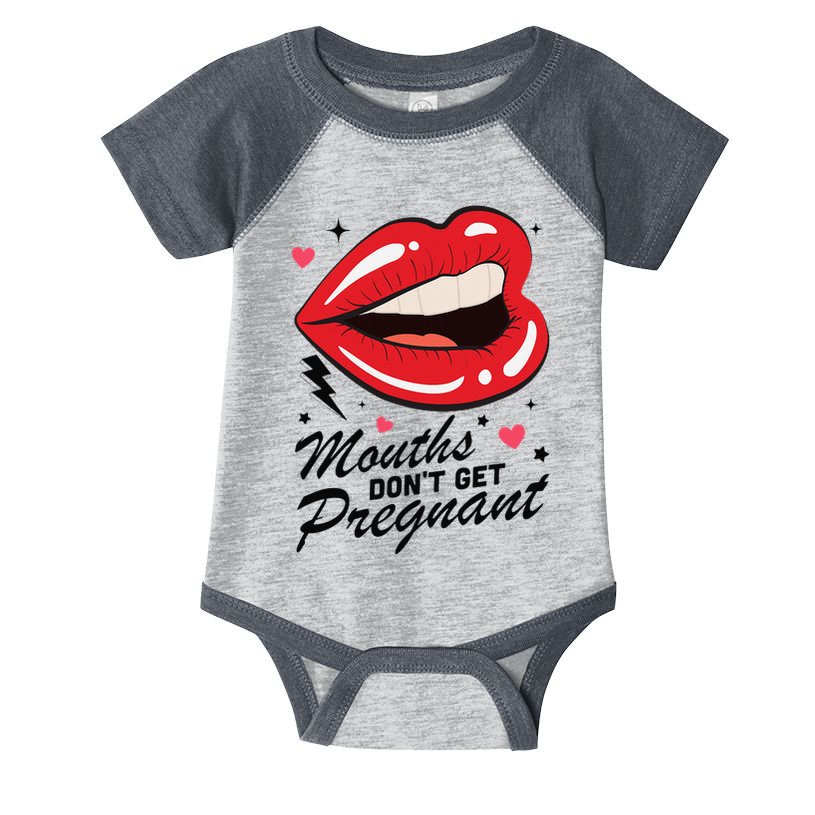 Mouths DonT Get Pregnant Inappropriate Humor Adult Jokes Infant Baby Jersey Bodysuit