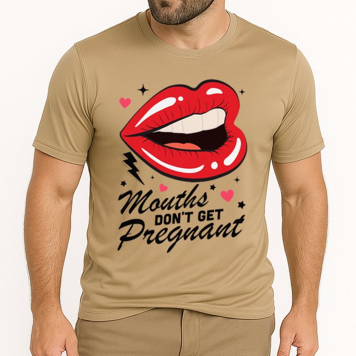 Mouths DonT Get Pregnant Inappropriate Humor Adult Jokes Cooling Performance Crew T-Shirt