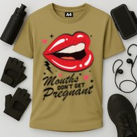 Mouths DonT Get Pregnant Inappropriate Humor Adult Jokes Cooling Performance Crew T-Shirt