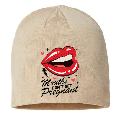 Mouths DonT Get Pregnant Inappropriate Humor Adult Jokes Sustainable Beanie