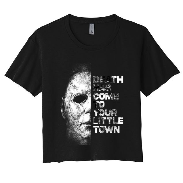 Michael Death Has Come To Your Little Town Halloween Death Has Come To You Crop Top