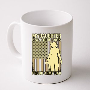 My Daughter Has Your Back Gift Proud Army Dad Military Father Gift Coffee Mug