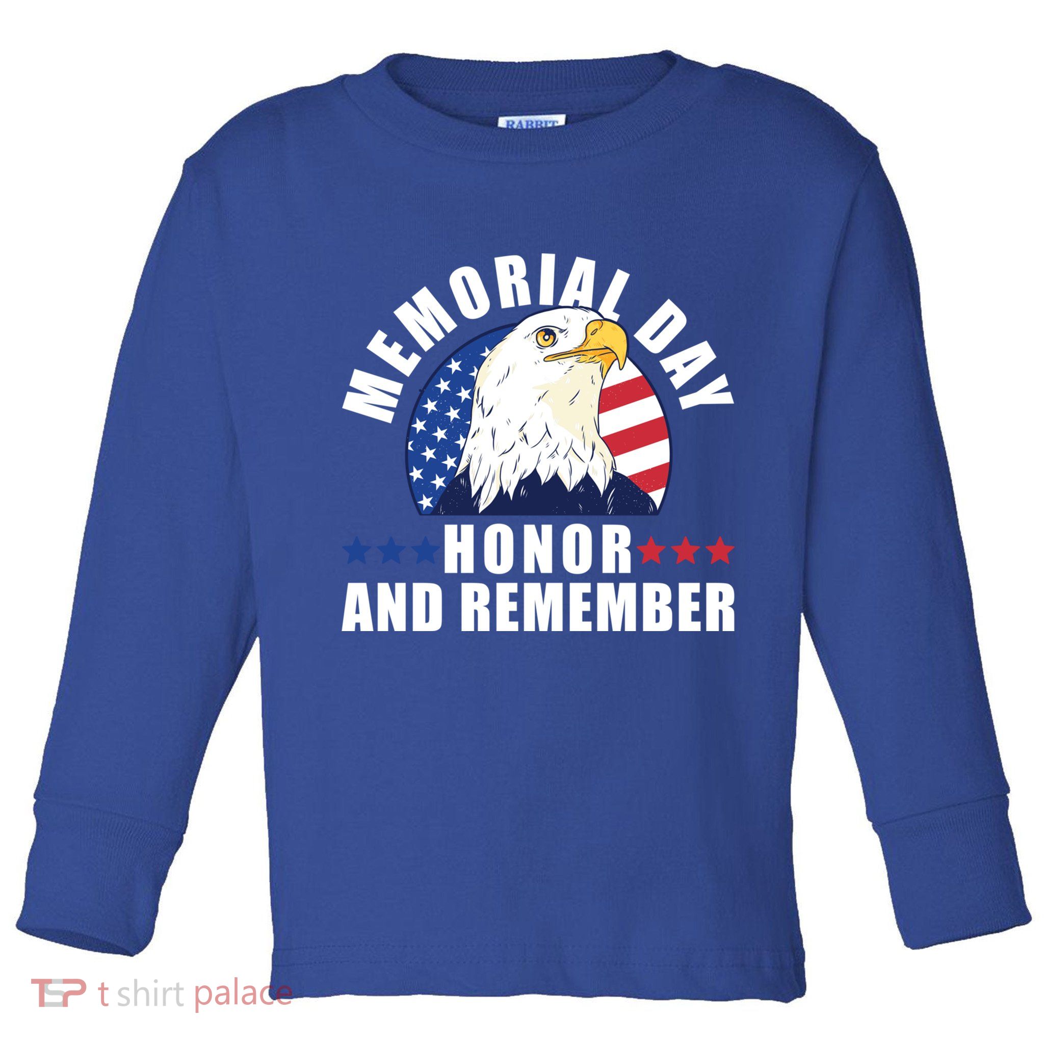 Memorial Day Honor And Remember Bald Eagle Patriotic Gift Toddler Long Sleeve Shirt