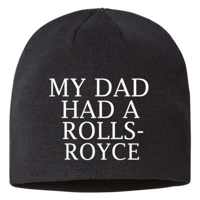 My Dad Had A Rolls Royce Funny Sustainable Beanie