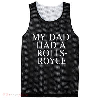 My Dad Had A Rolls Royce Funny Mesh Reversible Basketball Jersey Tank