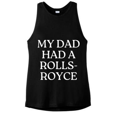 My Dad Had A Rolls Royce Ladies PosiCharge Tri-Blend Wicking Tank