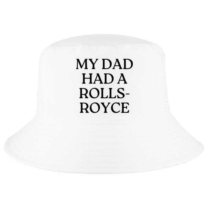 My Dad Had A Rolls Royce Cool Comfort Performance Bucket Hat