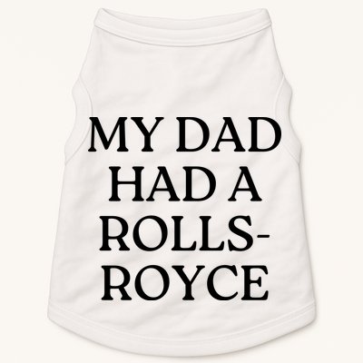 My Dad Had A Rolls Royce Doggie Tank