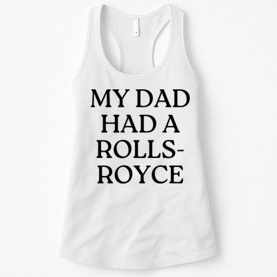 My Dad Had A Rolls Royce Womens Tank Top