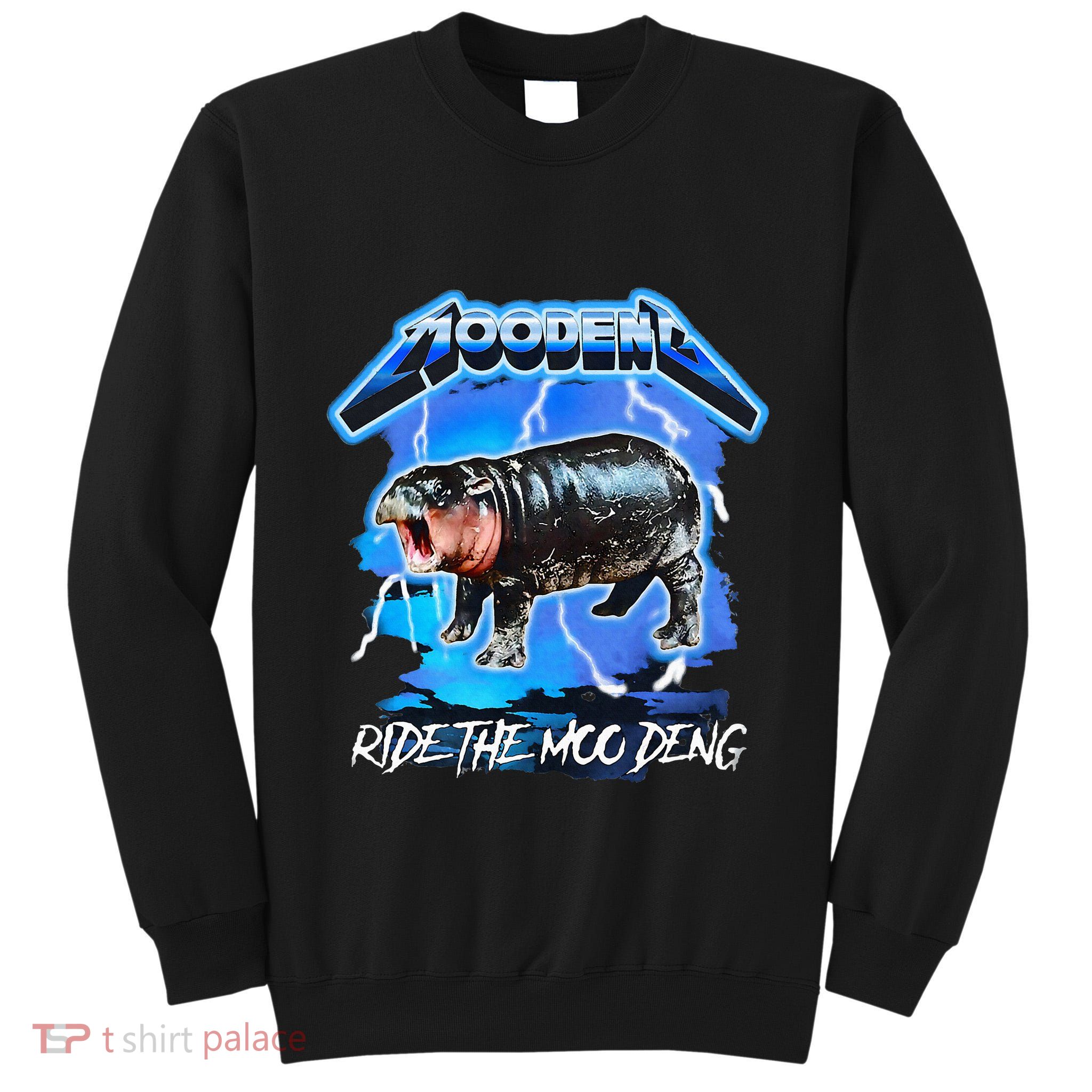 Moo Deng Hippo Ride The Moo Deng Tall Sweatshirt