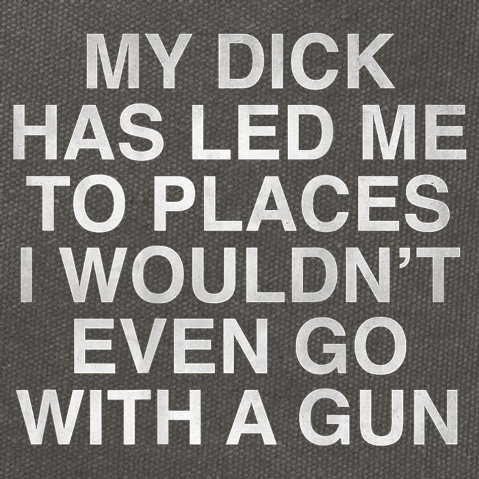 My Dick Has Led Me To Places I Woun't Even Go With A Gun Cotton Canvas Backpack