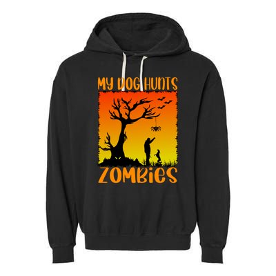 My Dog Hunts Zombies Halloween Garment-Dyed Fleece Hoodie