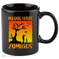 My Dog Hunts Zombies Halloween 11oz C Handle Ceramic Mug