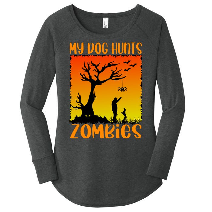 My Dog Hunts Zombies Halloween Women's Perfect Tri Tunic Long Sleeve Shirt