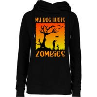 My Dog Hunts Zombies Halloween Womens Funnel Neck Pullover Hood